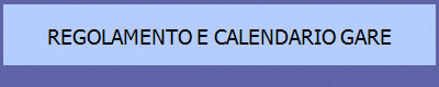 REGOLAMENTO E CALENDARIO GARE